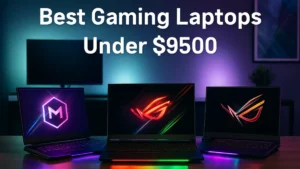best gaming laptops under $9500